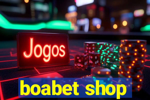 boabet shop